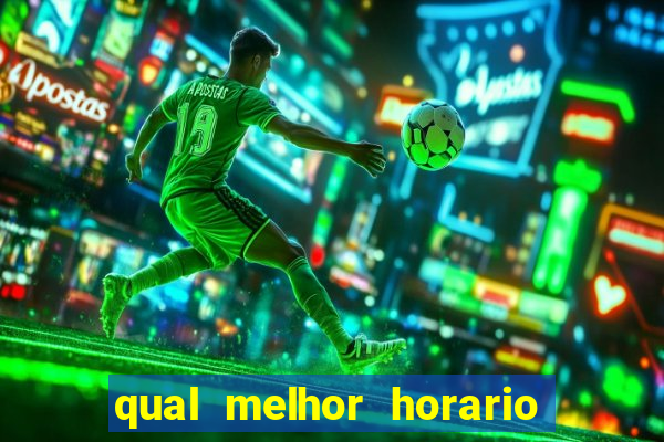 qual melhor horario para jogar na betano